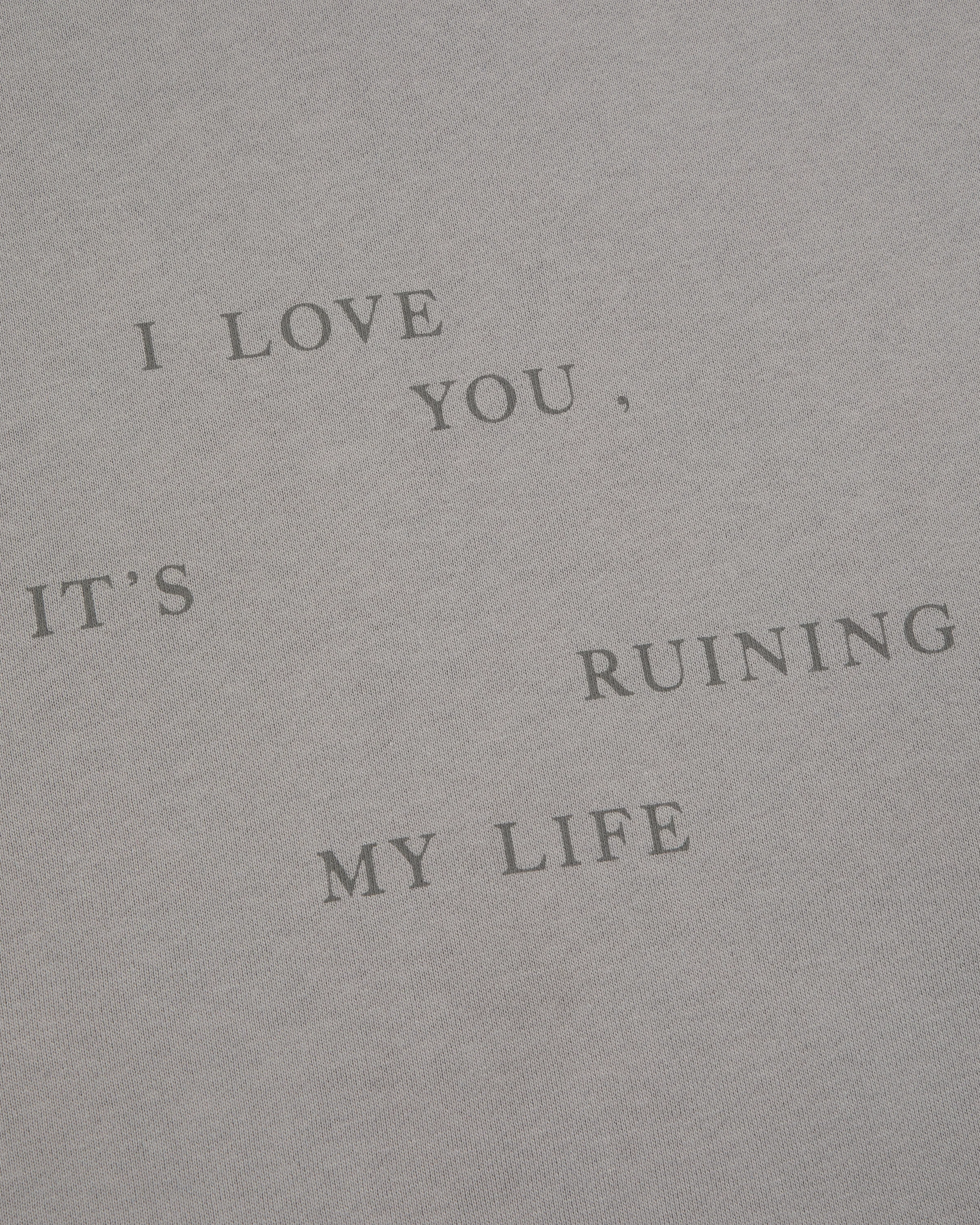 I Love You It's Ruining My Life Crewneck - Image 3